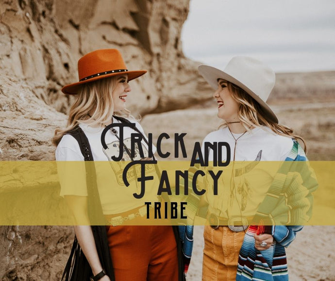 THE TRICK AND FANCY TRIBE IS HERE!